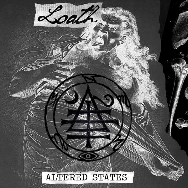 Loath - Altered States
