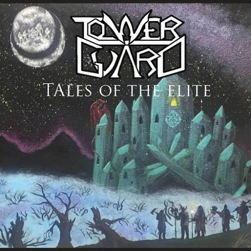 Tower Guard  - Tales of the Elite
