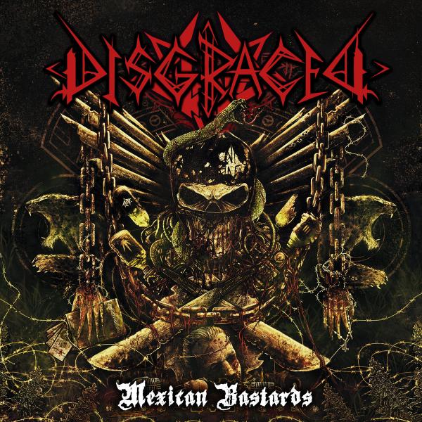 Disgraced - Mexican Bastards
