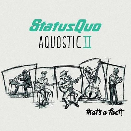Status Quo - Aquostic II – That’s A Fact!