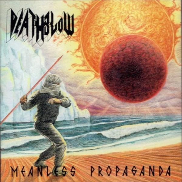 Deathblow  - Meanless Propaganda 