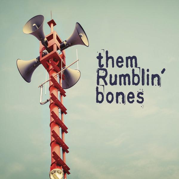 Them Rumblin' Bones - Them Rumblin' Bones