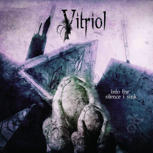 Vitriol  - Into The Silence I Sink