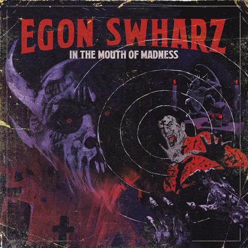 Egon Swharz - In the Mouth of Madness