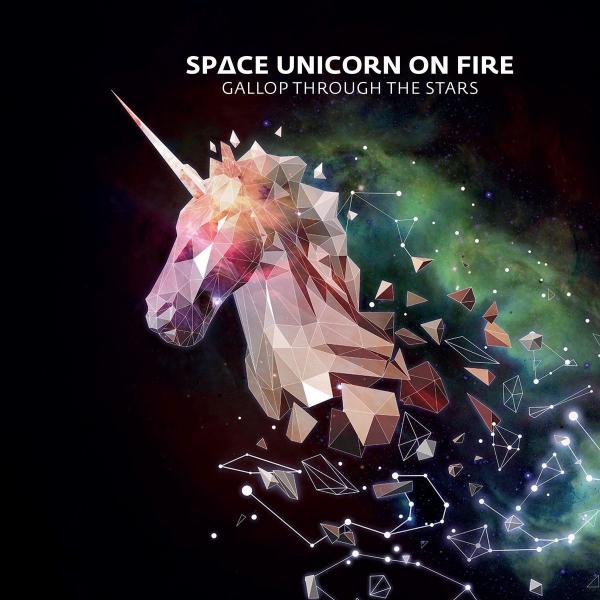 Space Unicorn on Fire  - Gallop Through the Stars 