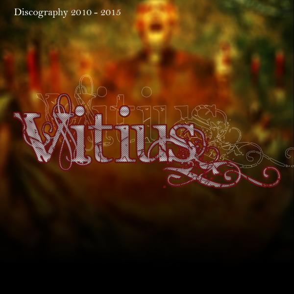 Vitius - Discography (2010 - 2015)