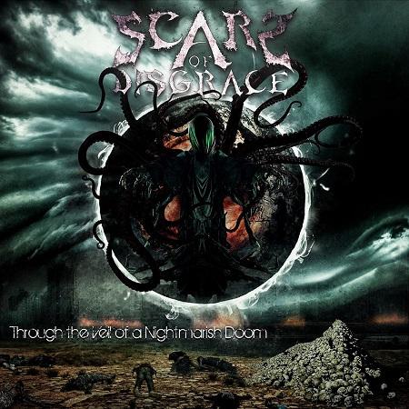Scars Of Disgrace - Through the Veil of a Nightmarish Doom