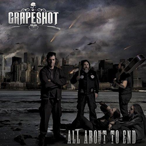 Grapeshot  - All About To End 