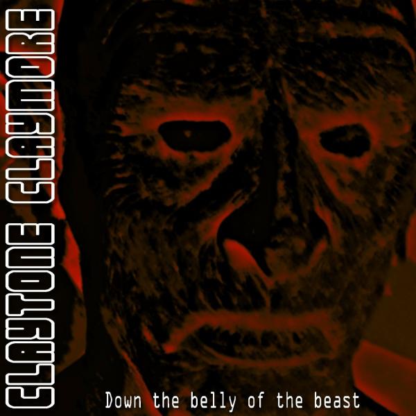Claytone Claymore - Down The Belly Of The Beast