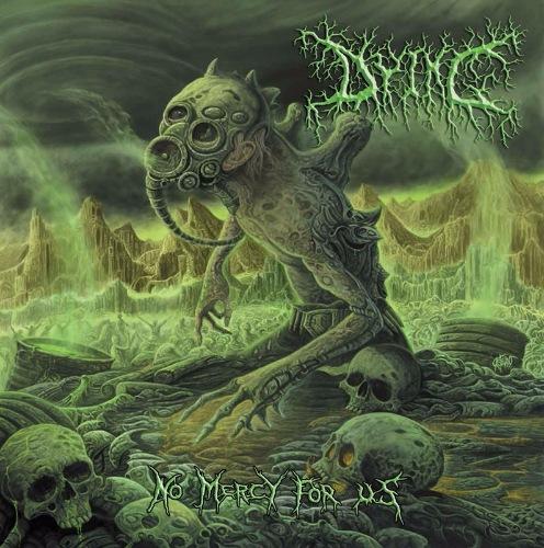 Dying  - No Mercy For Us 