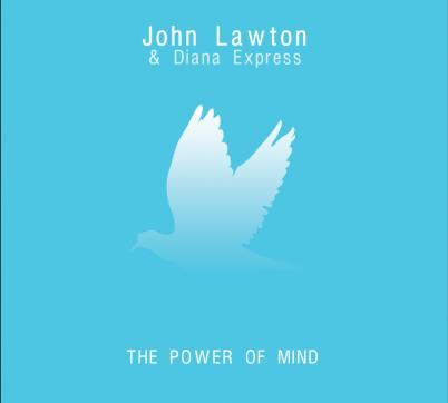 John Lawton &amp; Diana Express - The Power Of Mind 