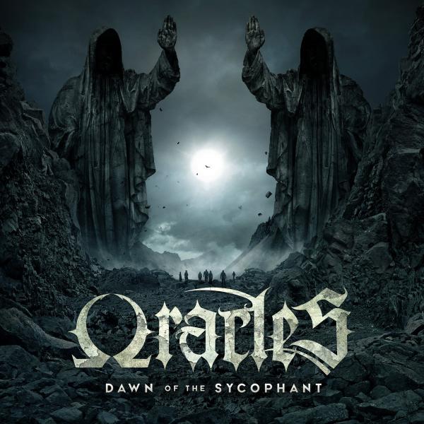 Oracles - Dawn Of The Sycophant (Single)