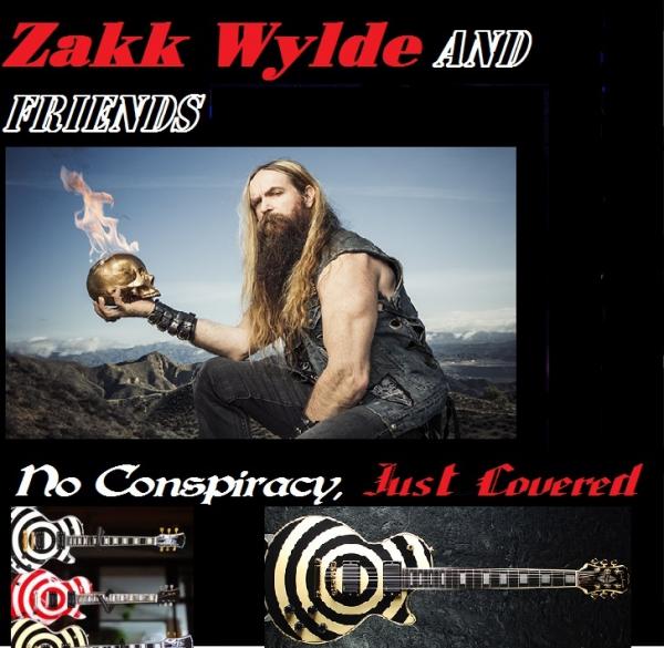 Zakk Wylde - No Conspiracy, Just Covered