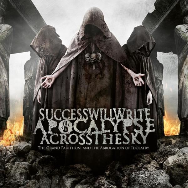 Success Will Write Apocalypse Across The Sky - The Grand Partition And The Abrogation Of Idolatry (Lossless)