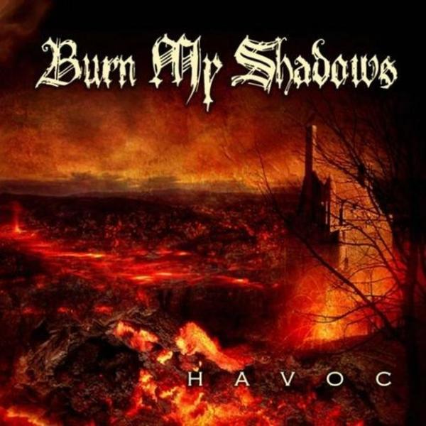 Burn My Shadows - Havoc