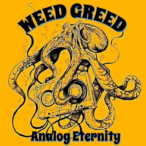 Weed Greed - Analog Eternity