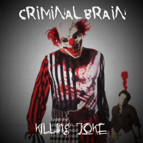 Criminal Brain  - Killing Joke (EP)