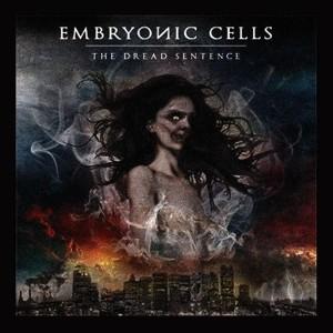 Embryonic Cells - The Dread Sentence