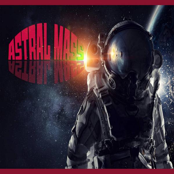 Astral Mass  - Astral Mass 