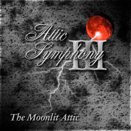 Attic Symphony - Attic Symphony III: The Moonlit Attic (The Bloodmoon Remaster)