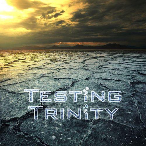 Testing Trinity - Testing Trinity