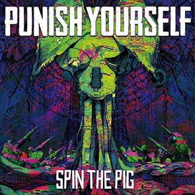 Punish Yourself - Spin The Pig