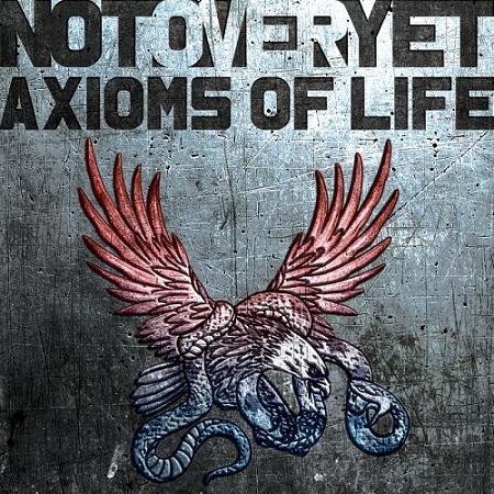 Not Over Yet - Axioms of Life
