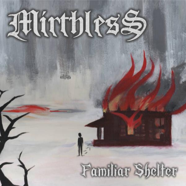 Mirthless - Familiar Shelter