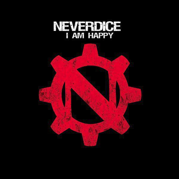 Neverdice - I Am Happy