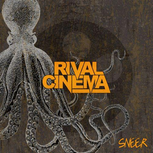 Rival Cinema - Sneer
