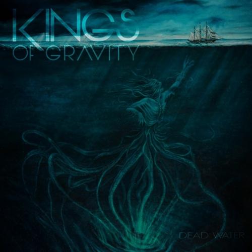 Kings Of Gravity - Dead Water (EP)