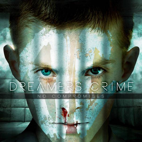 Dreamers Crime - No Compromises 