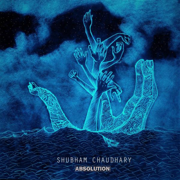 Shubham Chaudhary - Absolution (EP)