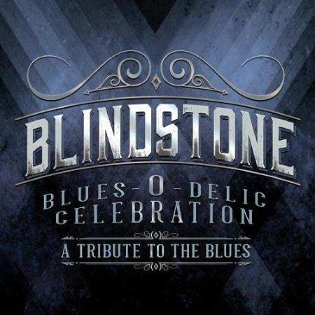 Blindstone  - Blues-O-Delic Celebration (A Tribute To The Blues) 