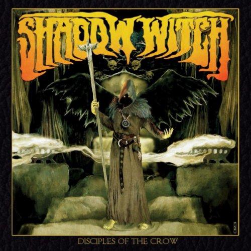 Shadow Witch  - Disciples Of The Crow 