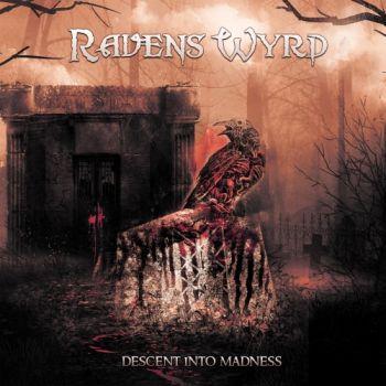 Raven's Wyrd - Descent Into Madness
