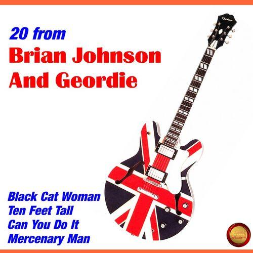 Geordie - 20 From Brian Johnson And Geordie (Compilation)