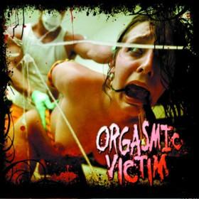 Orgasmic Victim - Discography (2011 - 2015)