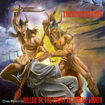 Thodthverdthur - Killed By The Might Of Nordic Wrath