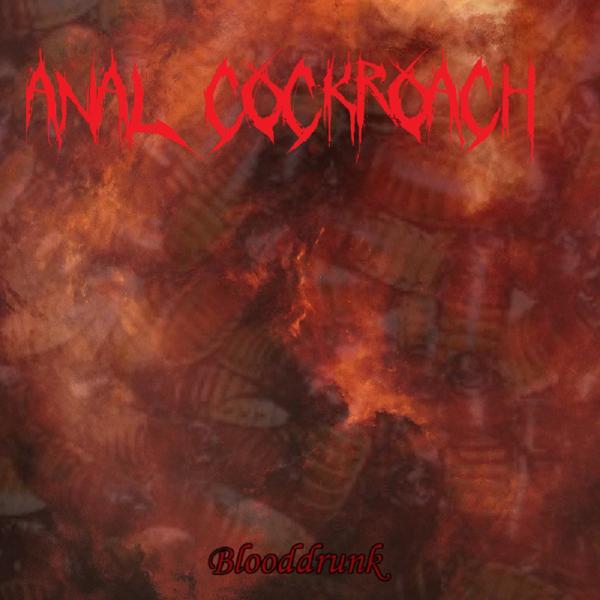 Anal Cockroach - Discography (2017 - 2018)