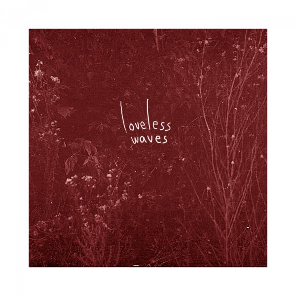 Loveless Waves - Discography (2015-2016) (Lossless)