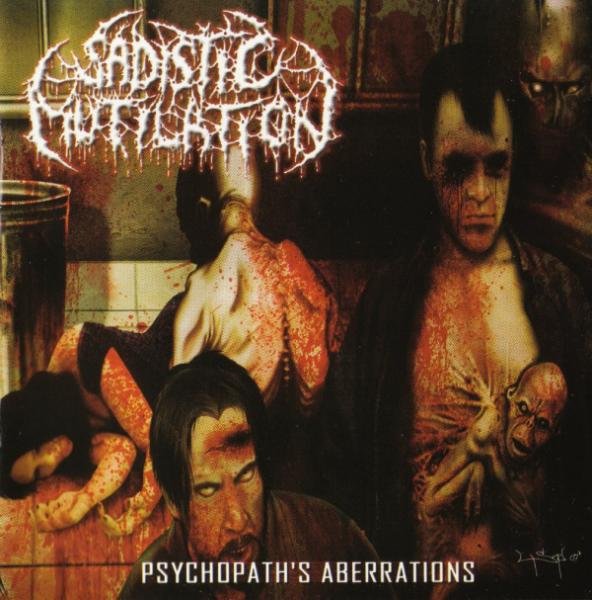 Sadistic Mutilation - Psychopath's Aberrations