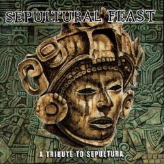 Various Artists - Sepultural Feast - A Tribute To Sepultura