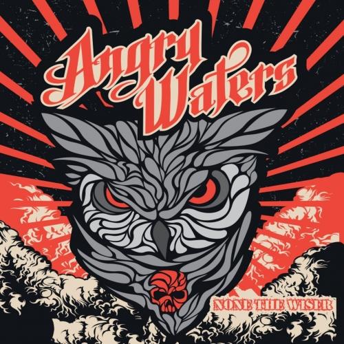 Angry Waters - None The Wiser