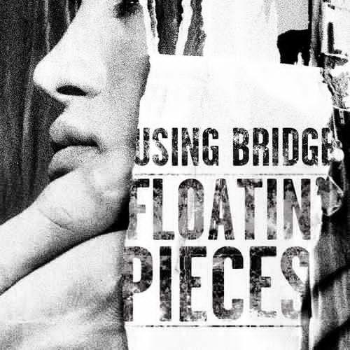 Using Bridge - Floatin' Pieces
