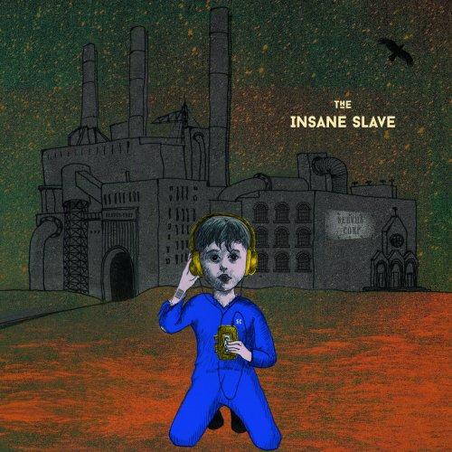 The Insane Slave - The Insane Slave