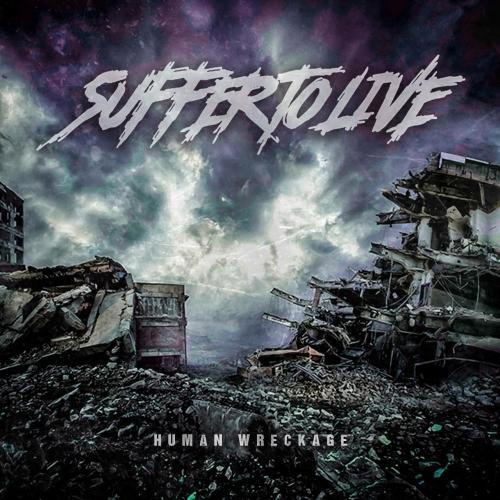 Suffer To Live - Human Wreckage