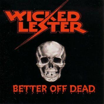 Wicked Lester - Better Off Dead