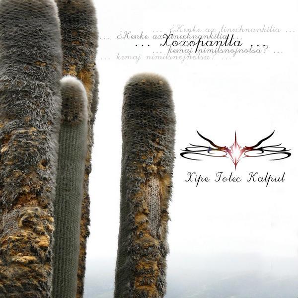 Xipe Totec Kalpul - Discography (2009)