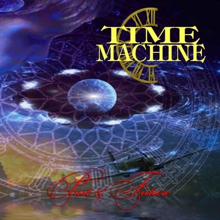 Time Machine - Past &amp; Future (Compilation)